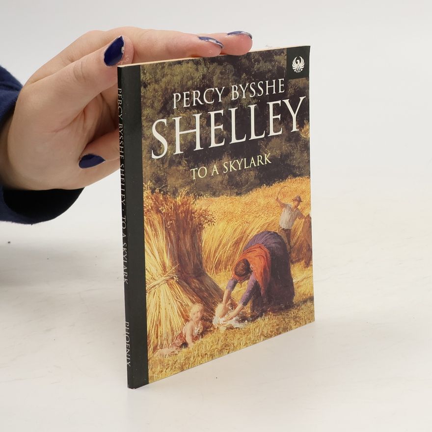 Percy Bysshe Shelley To a Skylark
