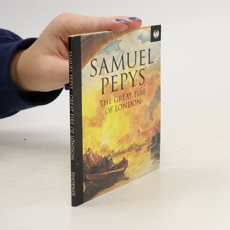 Samuel Pepys The Great Fire of London