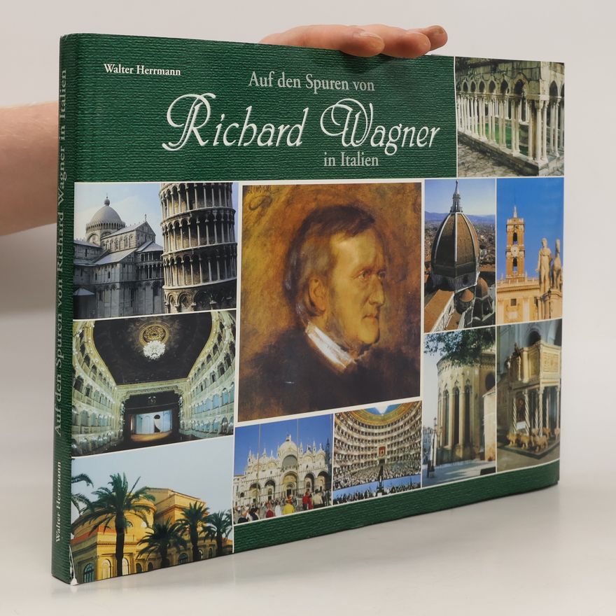 Julia Walter-Herrmann Auf den Spuren von Richard Wagner in Italien