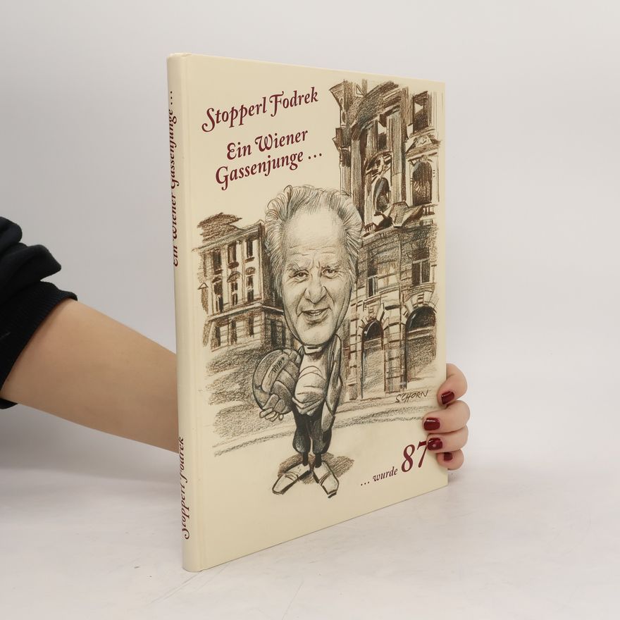 Stopperl Fodrek Ein Wiener Gassenjunge wurde 87