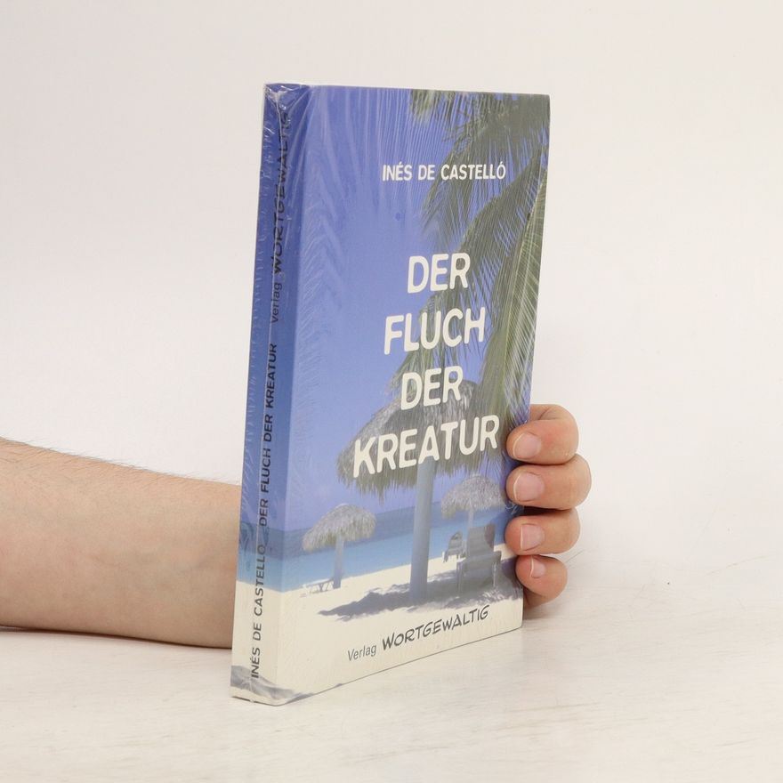 Inés de Castelló Der Fluch der Kreatur