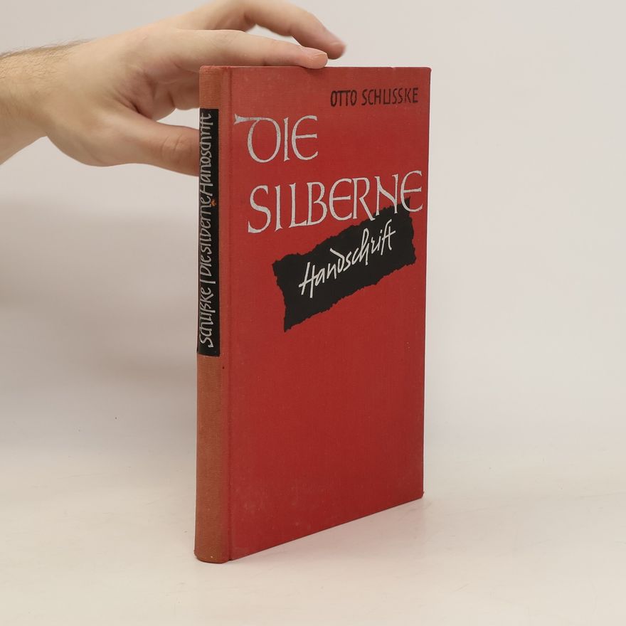 Otto Schlisske Die silberne Handschrift
