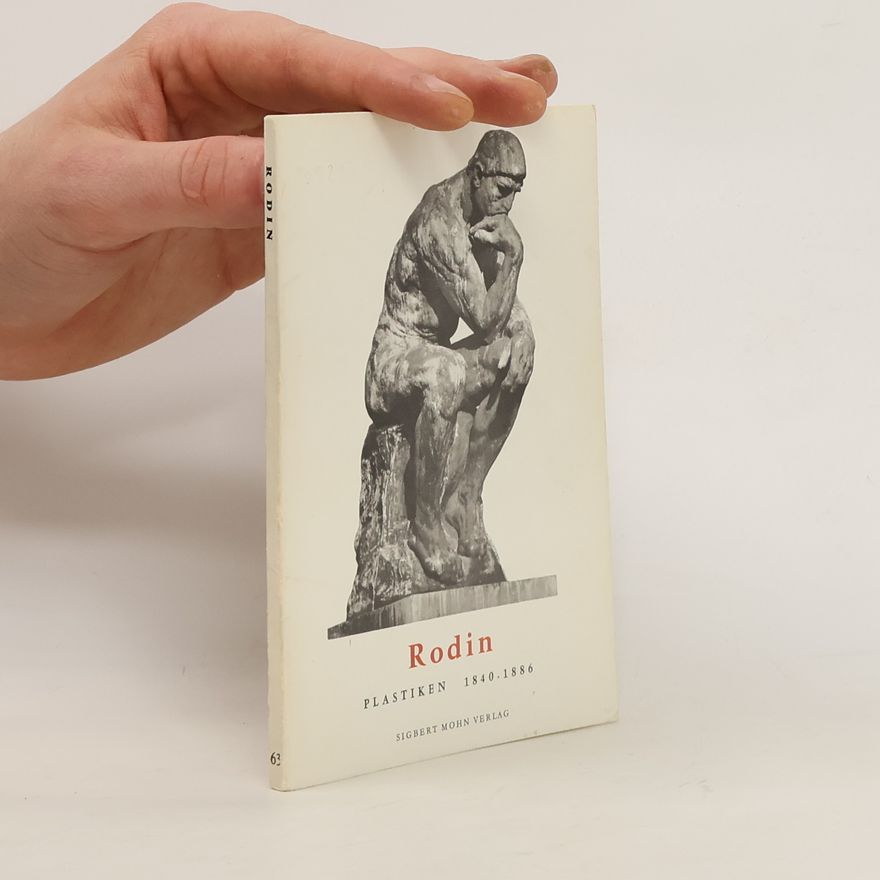 Autorenkollektiv Rodin. Plastiken 1840-1886