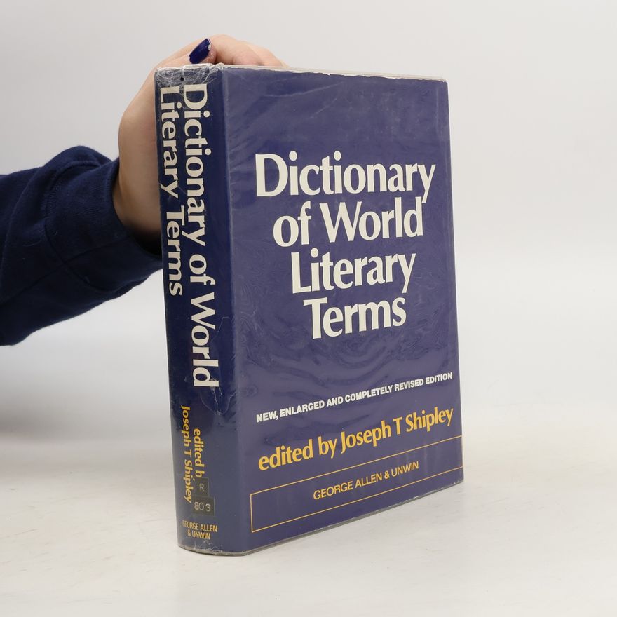 Joseph Twadell Shipley Dictionary of World Literary Terms