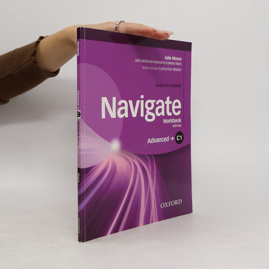 Julie Moore Navigate Advanced C1: Workbook with Key and Audio CD