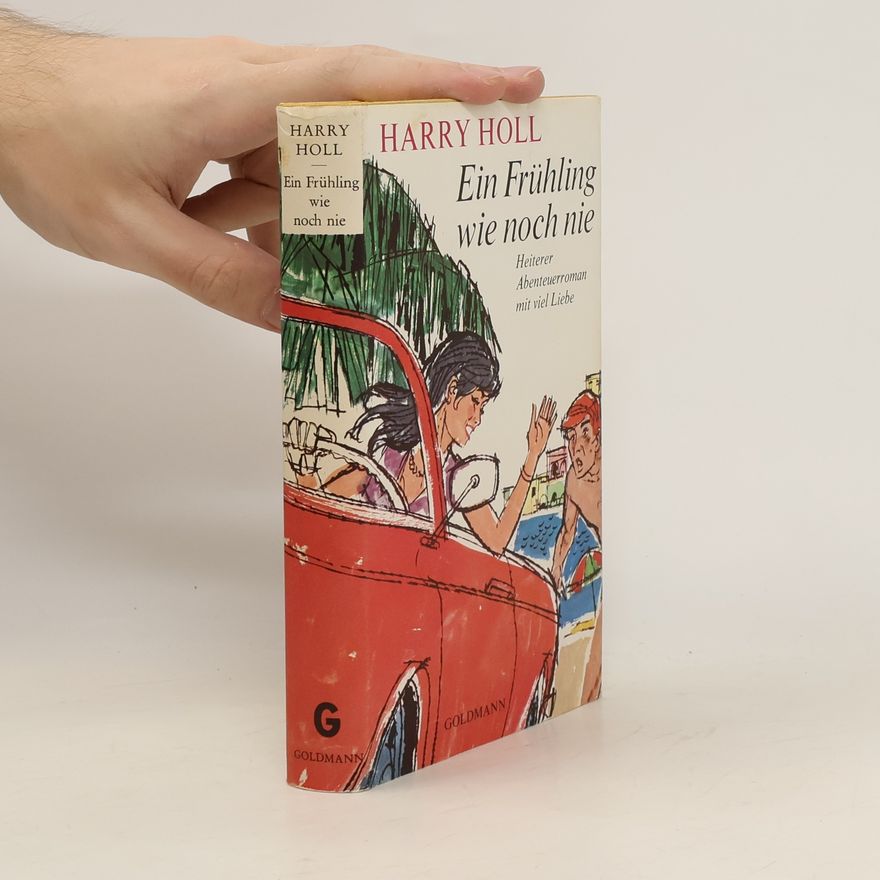 Harry Holl Ein Frühling wie noch nie