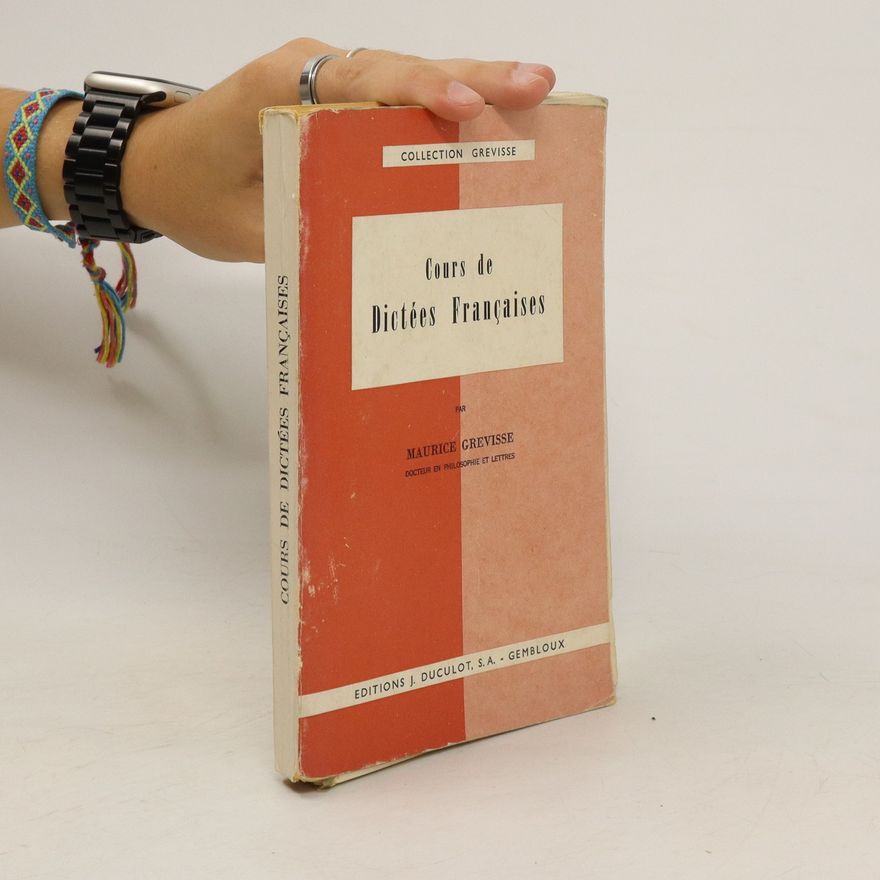 Maurice Grevisse Cours de Dictées Françaises
