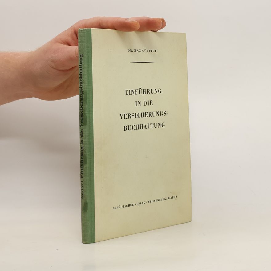 Max Gürtler Einführung in die Versicherungs buchhaltung