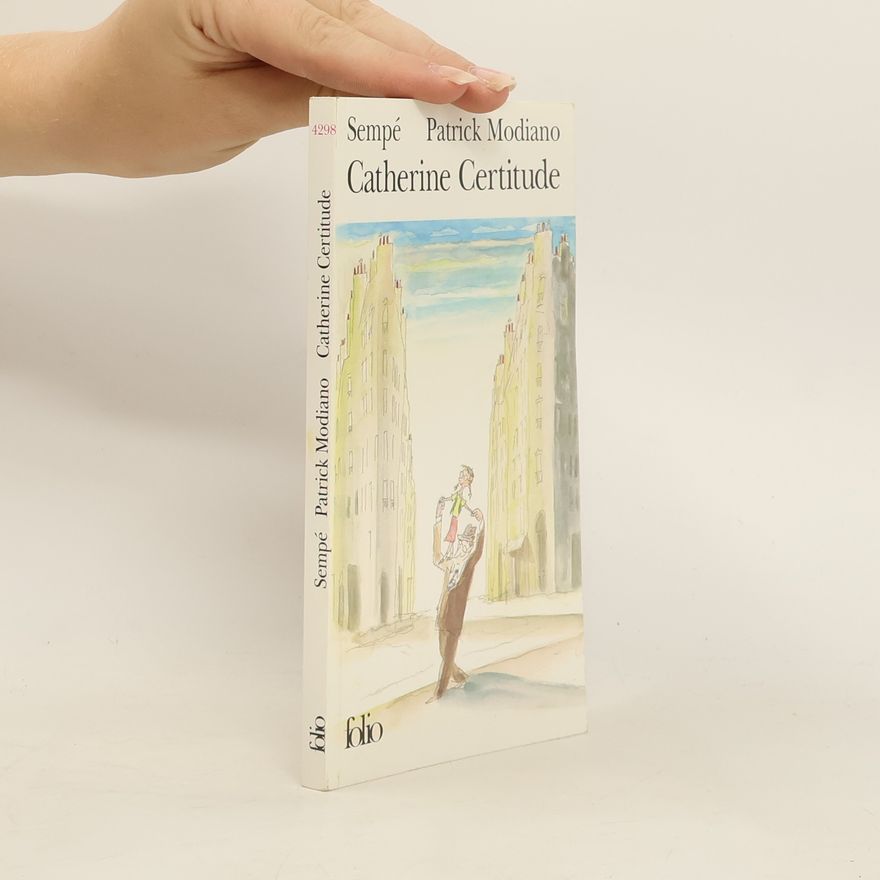 Patrick Modiano Catherine Certitude