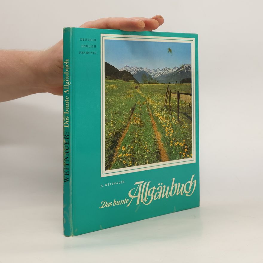 Alfred Weitnauer Das bunte Allgäubuch
