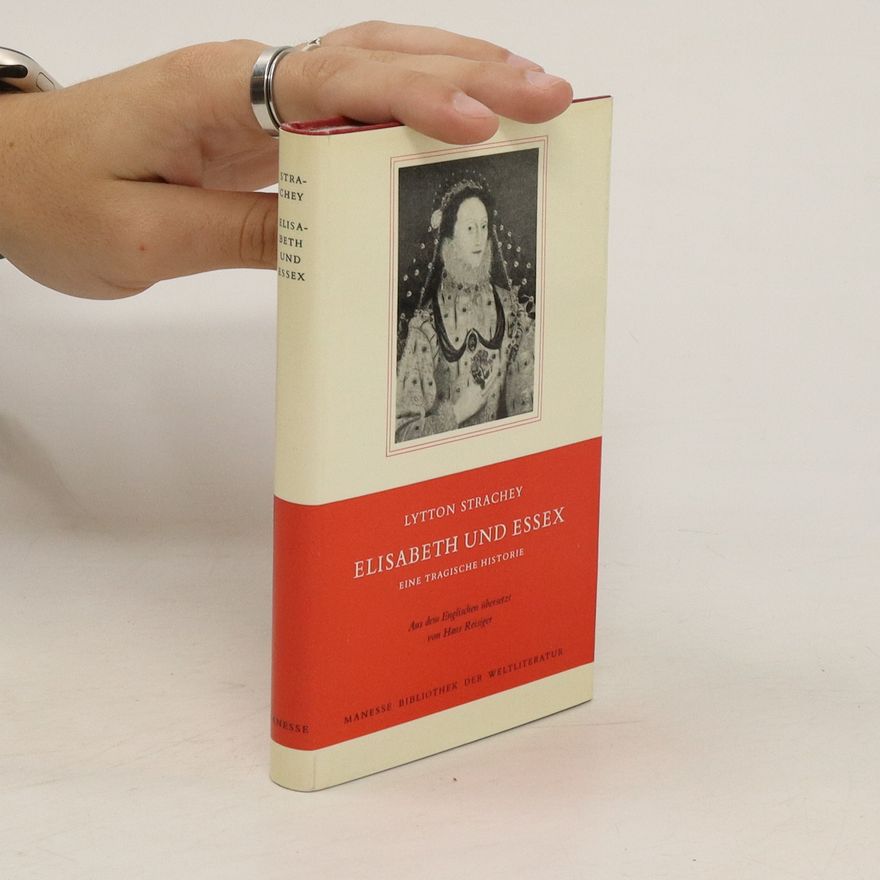 Lytton Strachey Elisabeth und Essex