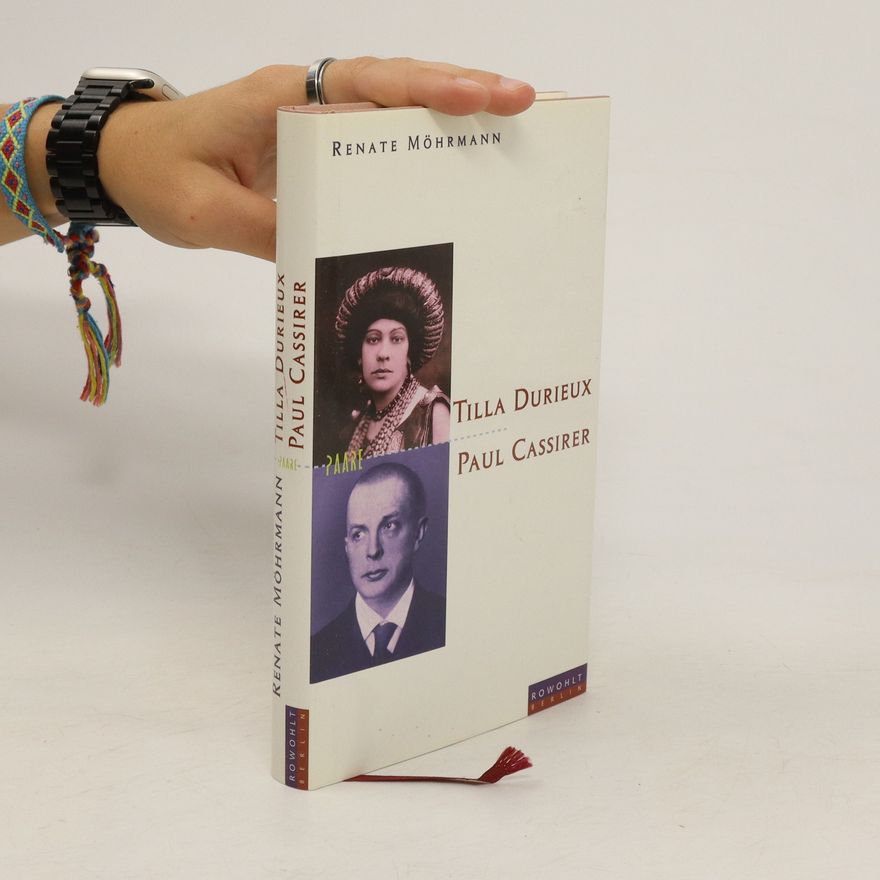 Renate Möhrmann Tilla Durieux und Paul Cassirer