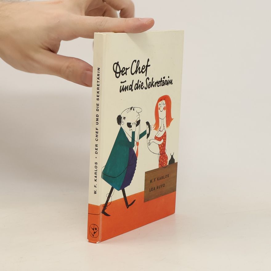 W. F. Karlos Der Chef und die Sekretärin