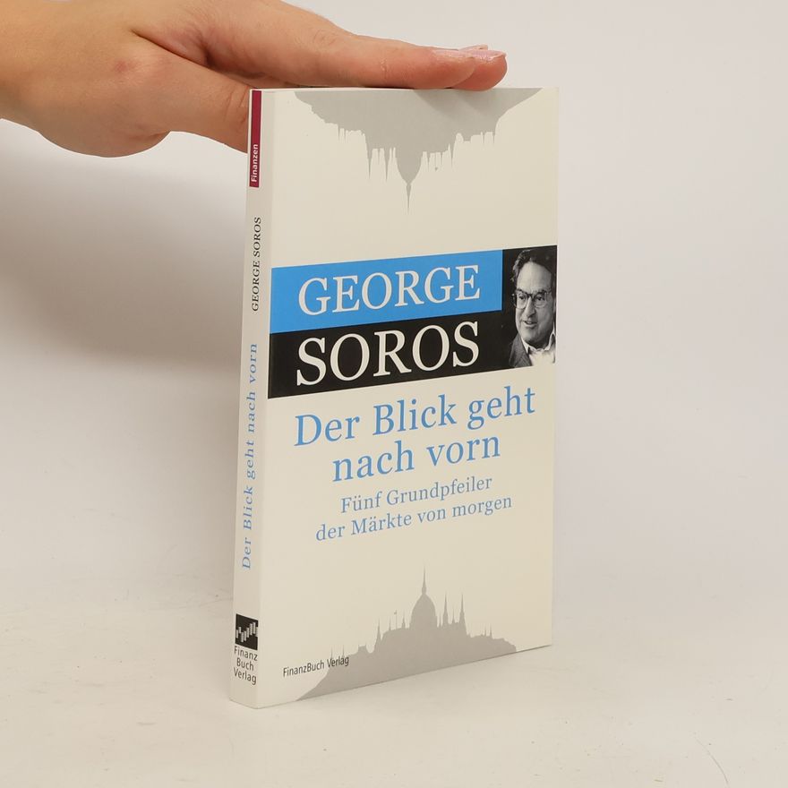 George Soros Der Blick geht nach vorn