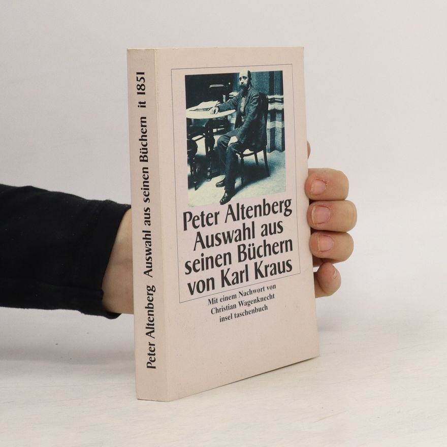 Peter Altenberg Auswahl aus seinen Büchern
