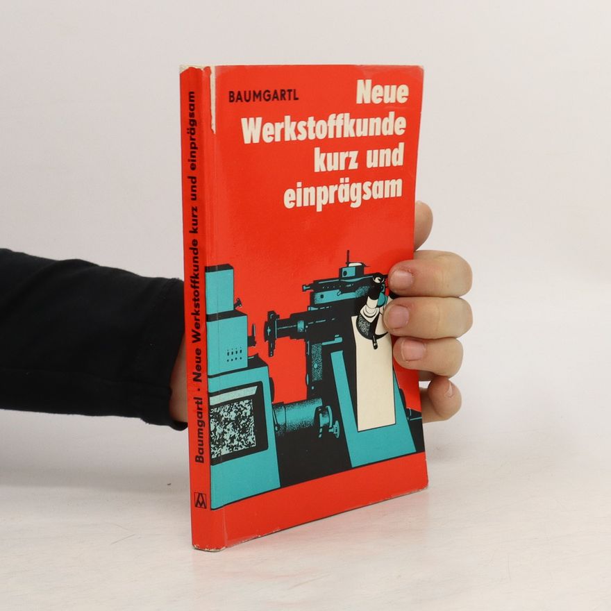 Erich Baumgartl Neue Werkstoffkunde kurz und einprägsam