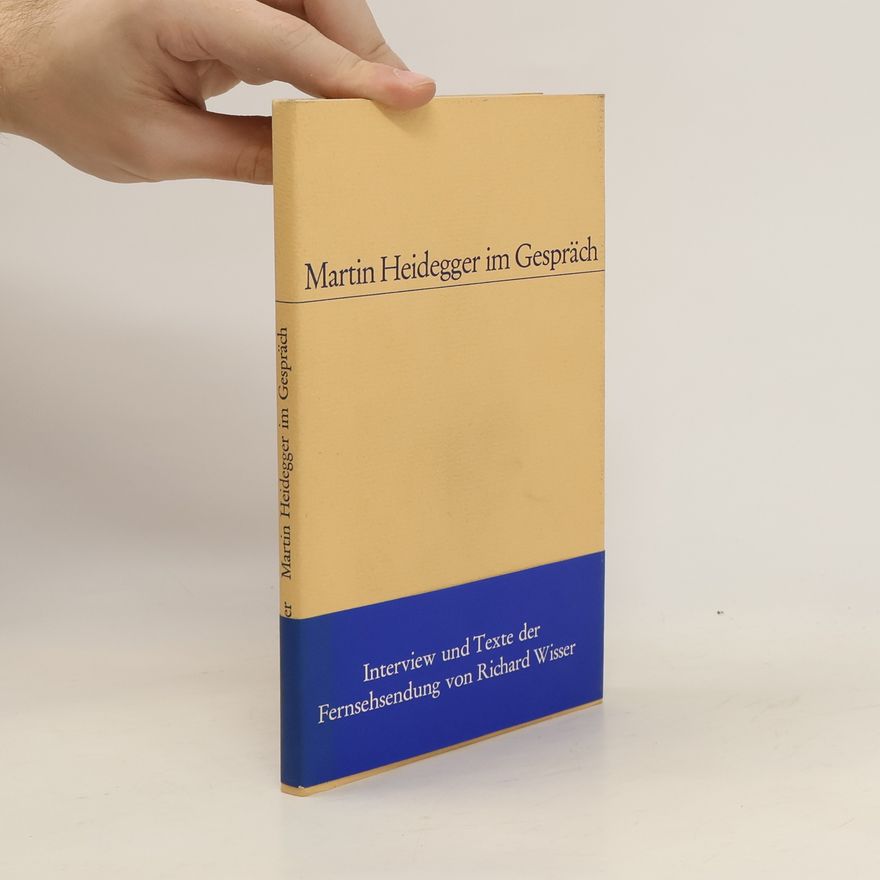 Richard Wisser Martin Heidegger im Gespräch