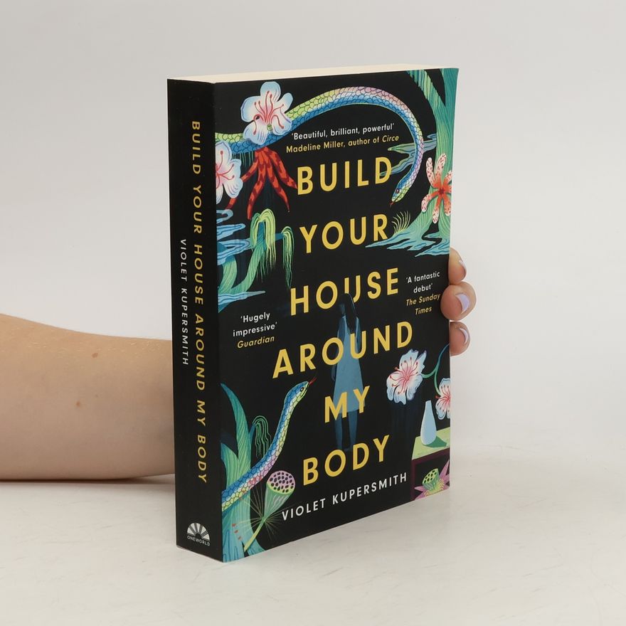 Violet Kupersmith Build Your House Around My Body