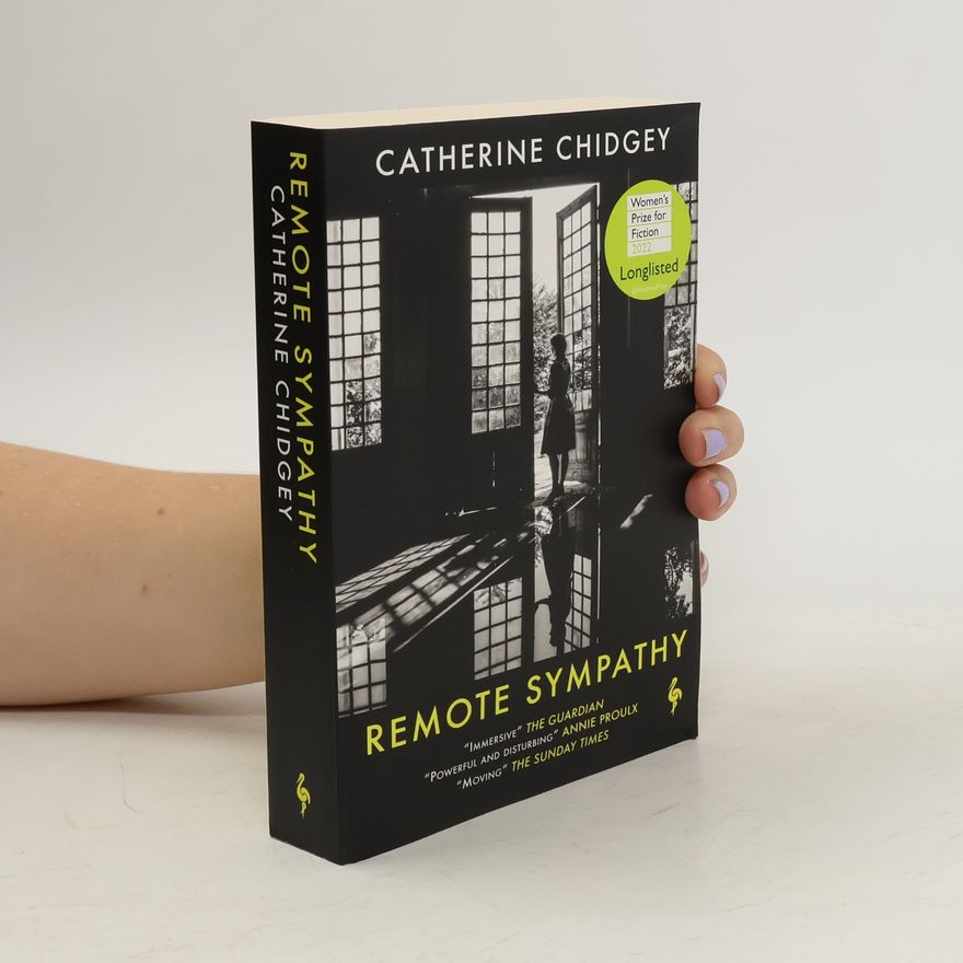 Catherine Chidgey Remote Sympathy: LONGLISTED FOR THE WOMEN'S PRIZE FOR FICTION 2022