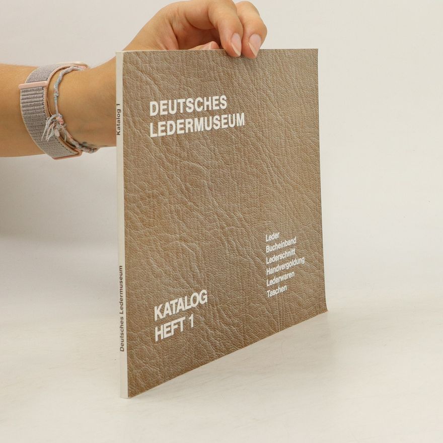 Various authors Deutsches Ledermuseum Katalog. Heft 1
