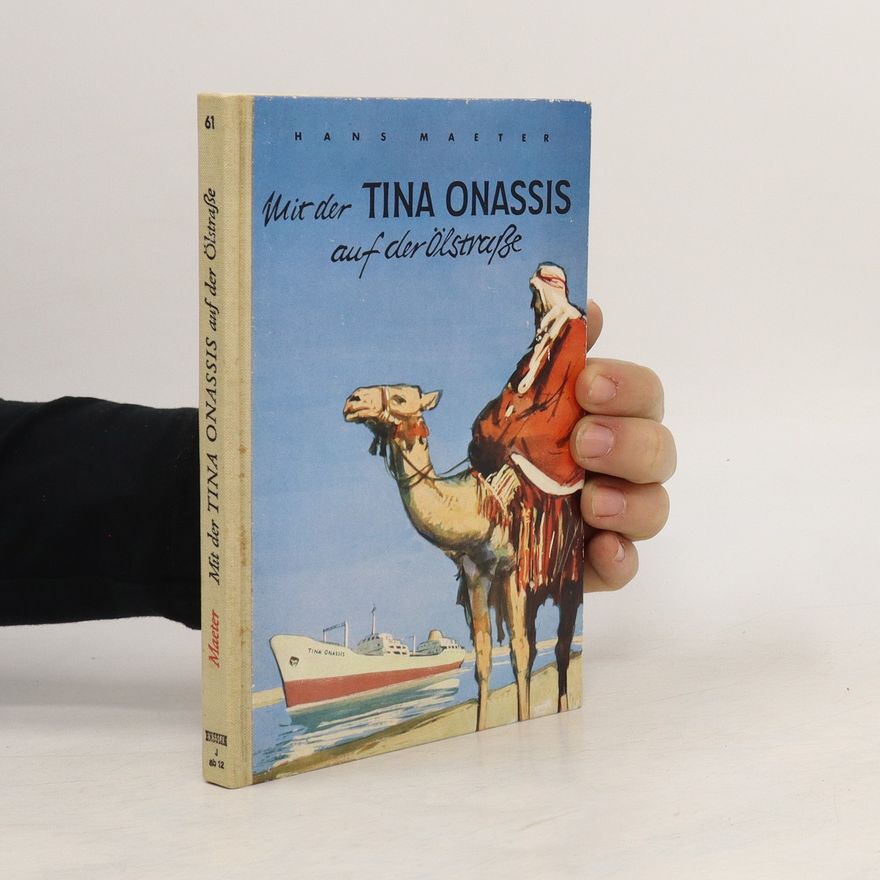 Hans Maeter Mit der Tina Onassis auf der Ölstraße