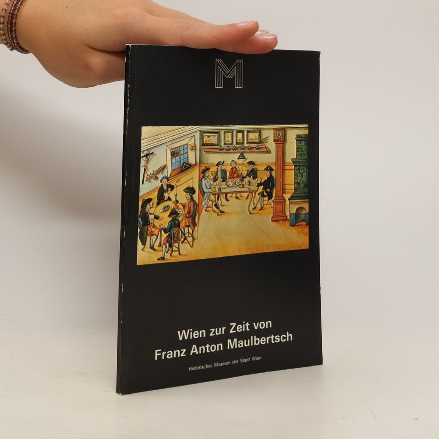 Kolektiv autorů Wien zur Zeit von Franz Anton Maulbertsch