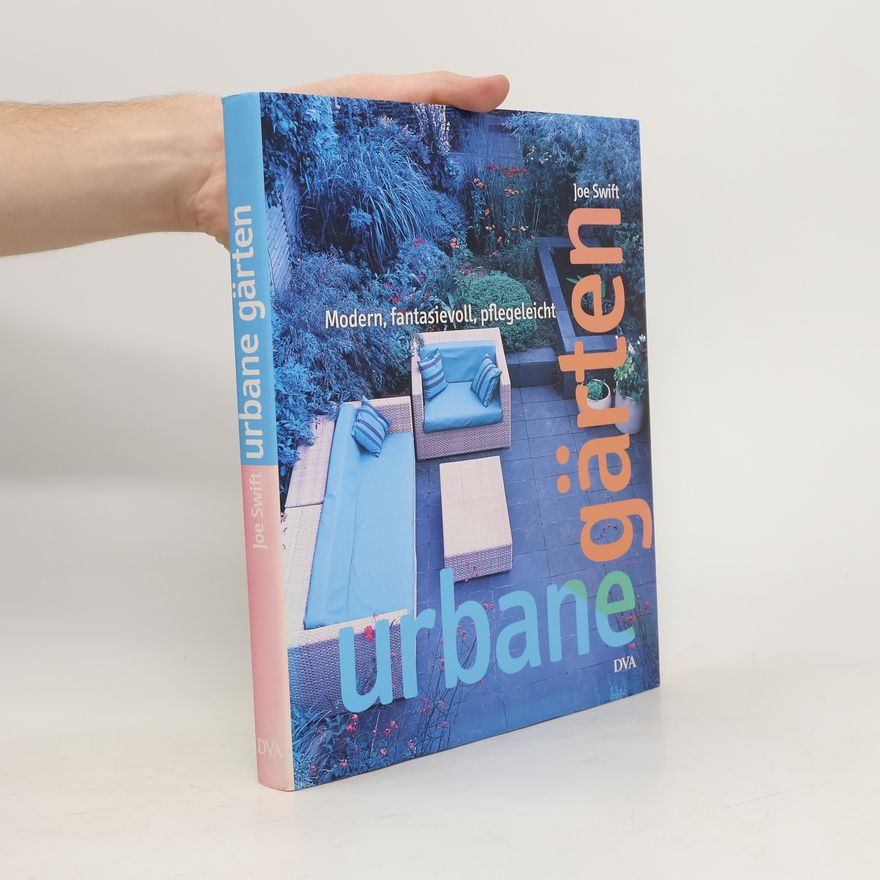 Joe Swift Urbane Gärten