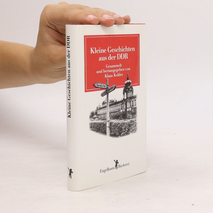 Klaus Kessler Kleine Geschichten aus der DDR