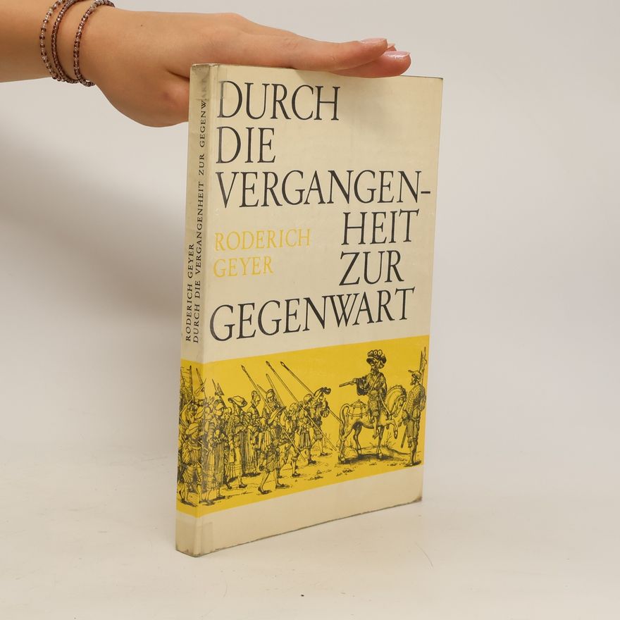 Autorenkollektiv Durch die Vergangenheit zur Gegenwart