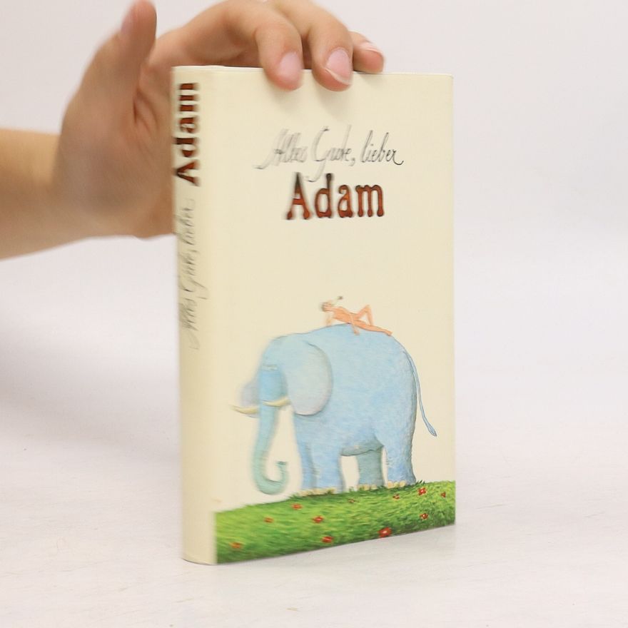 Hans Eckart Rübesamen Alles Gute, lieber Adam