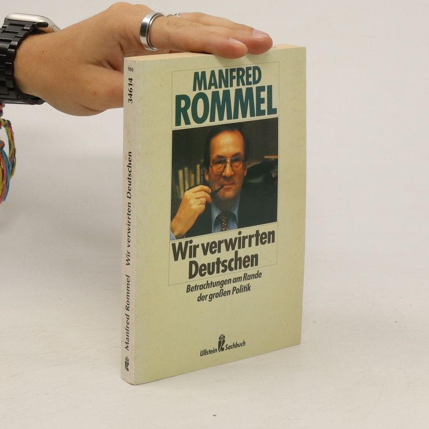 Manfred Rommel Wir verwirrten Deutschen