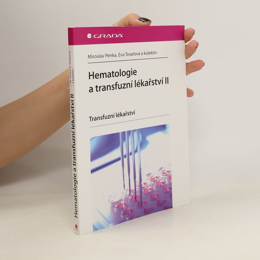 Eva Tesar Hematologie a transfuzní lékařství II – Transfuzní lékařství