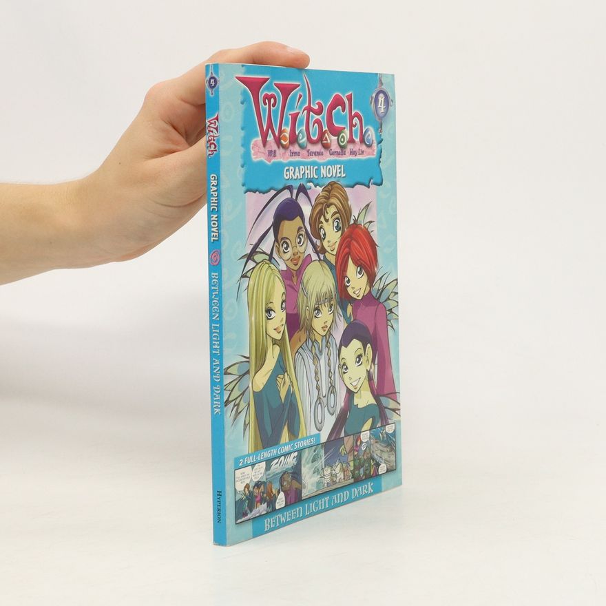 Autorenkollektiv W.I.T.C.H. Graphic Novel: Between Light and Dark - Book #4