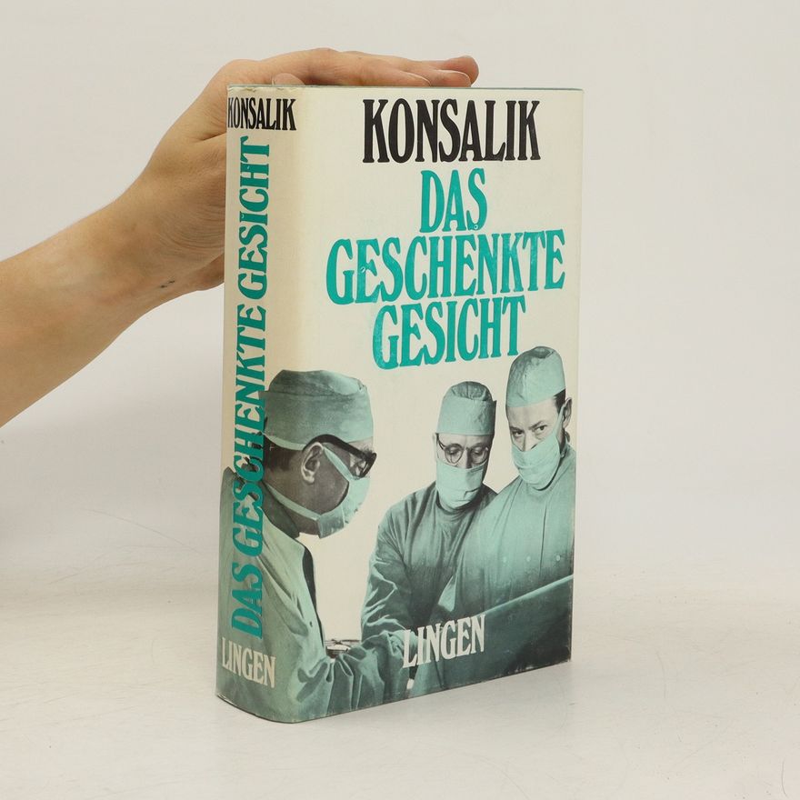 Konsalik Das Geschenkte Gesicht