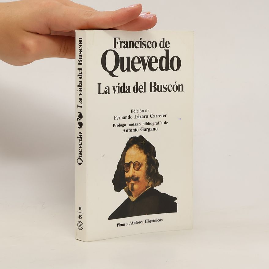 Francisco de Quevedo Historia de la vida del Buscón llamado don Pablos