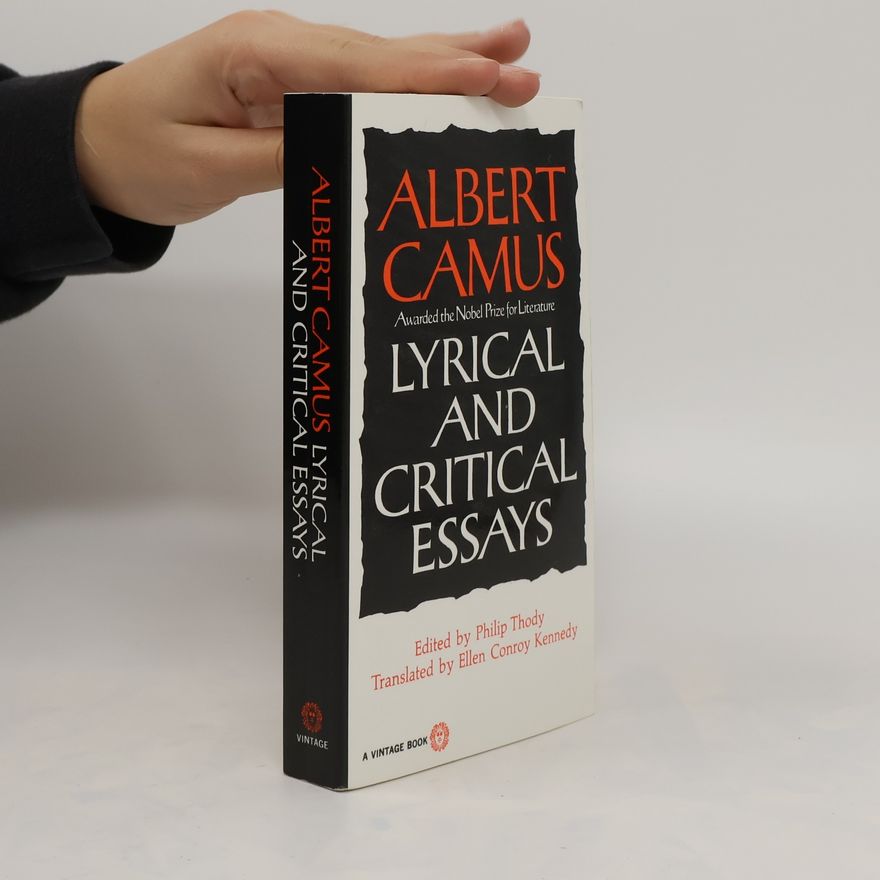 Albert Camus Lyrical and Critical Essays