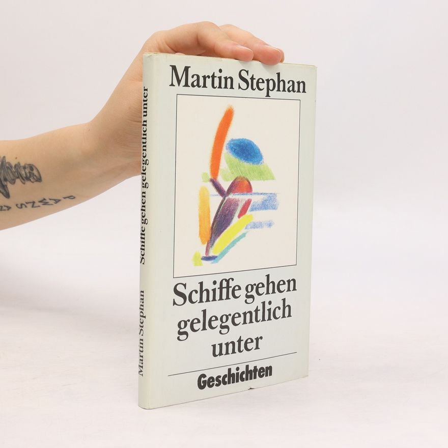 Stephan Martin Schiffe gehen gelegentlich unter