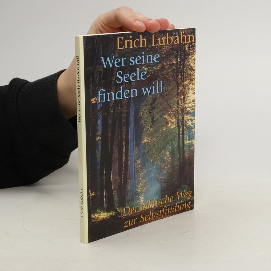 Erich Lubahn Wer seine Seele finden will