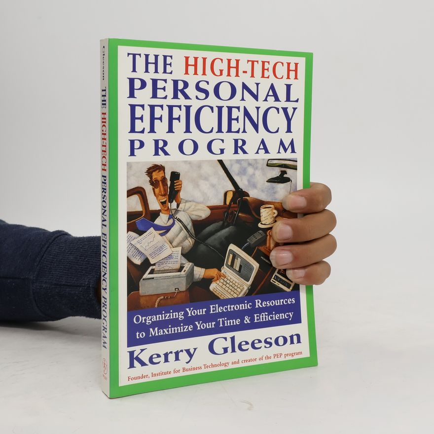 Kerry Gleeson The High-Tech Personal Efficiency Program