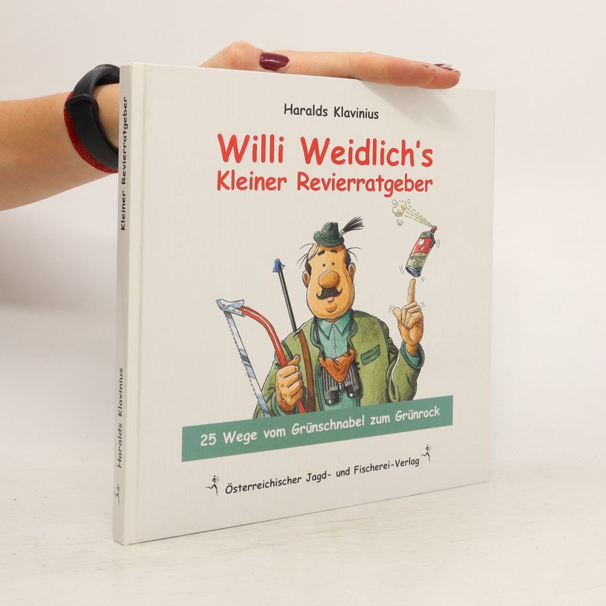 Haralds Klavinius Willi Weidlich's Kleiner Revierratgeber
