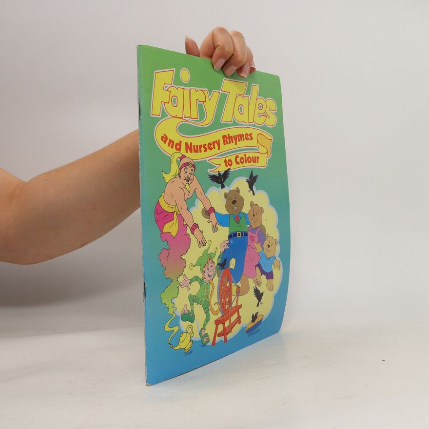 Collectif d'auteurs Fairy Tales and Nursery Rhymes to Colour