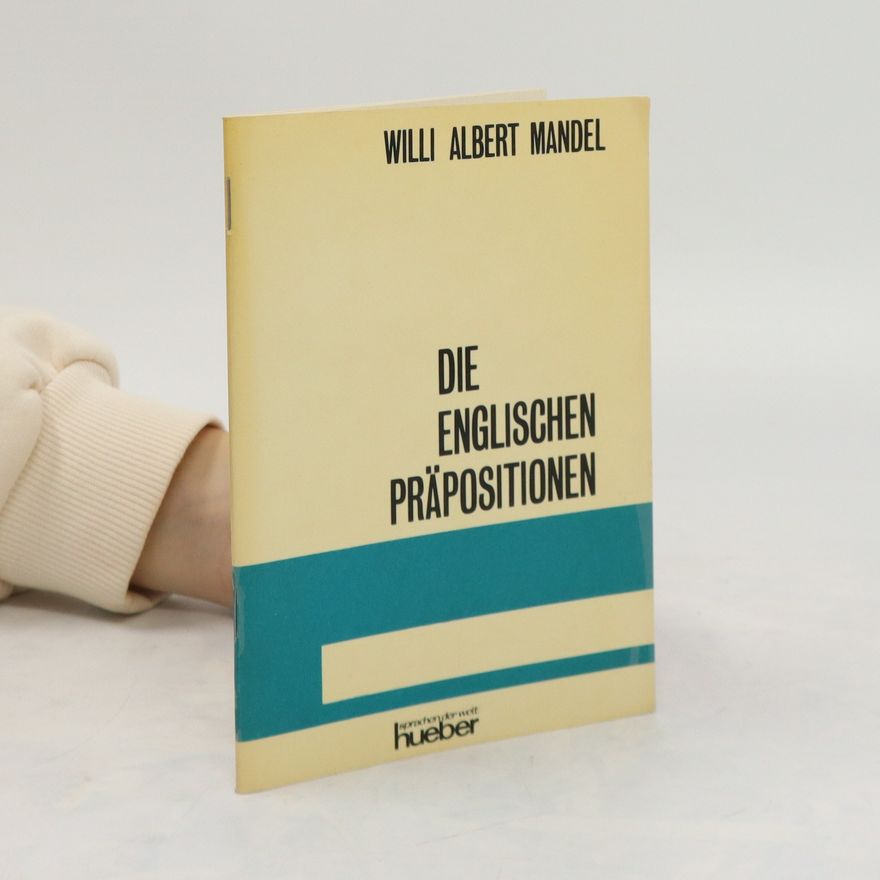 Willi Albert Mandel Die englischen Präpositionen