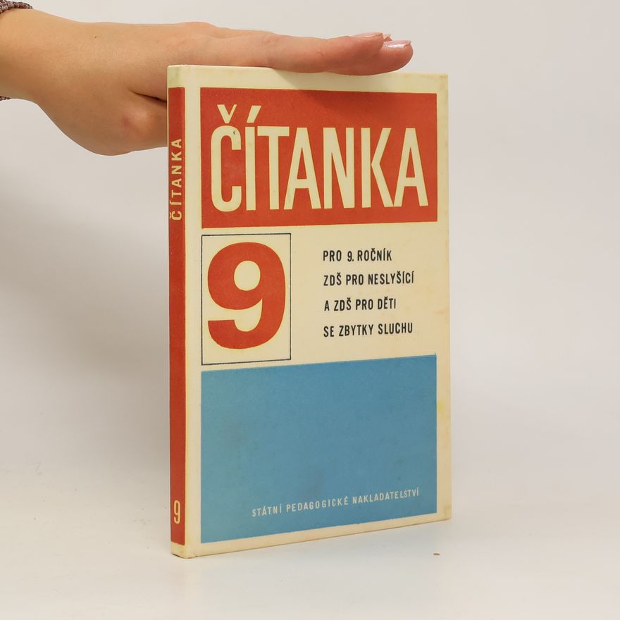 Kolektiv autorů Čítanka 9. Pro 9. ročník ZDŠ pro neslyšíci a ZDŠ pro žáky se zbytky sluchu