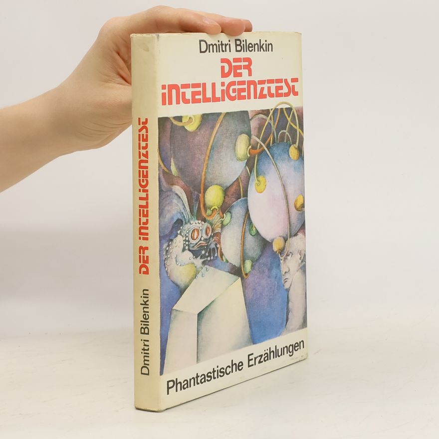 Dmitrij Aleksandrovič Bilenkin Der Intelligenztest