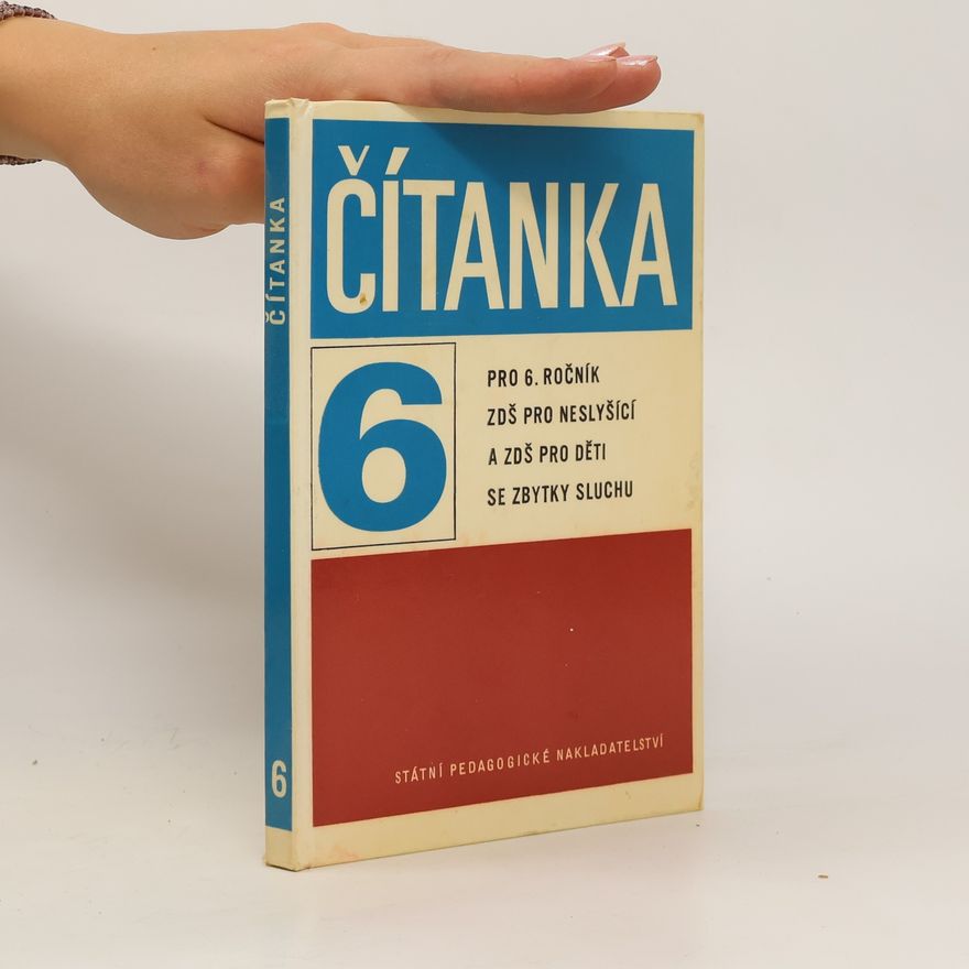 Věra Štěpánková Čítanka pro šestý ročník ZŠ pro neslyšící a ZŠ pro žáky se zbytky sluchu