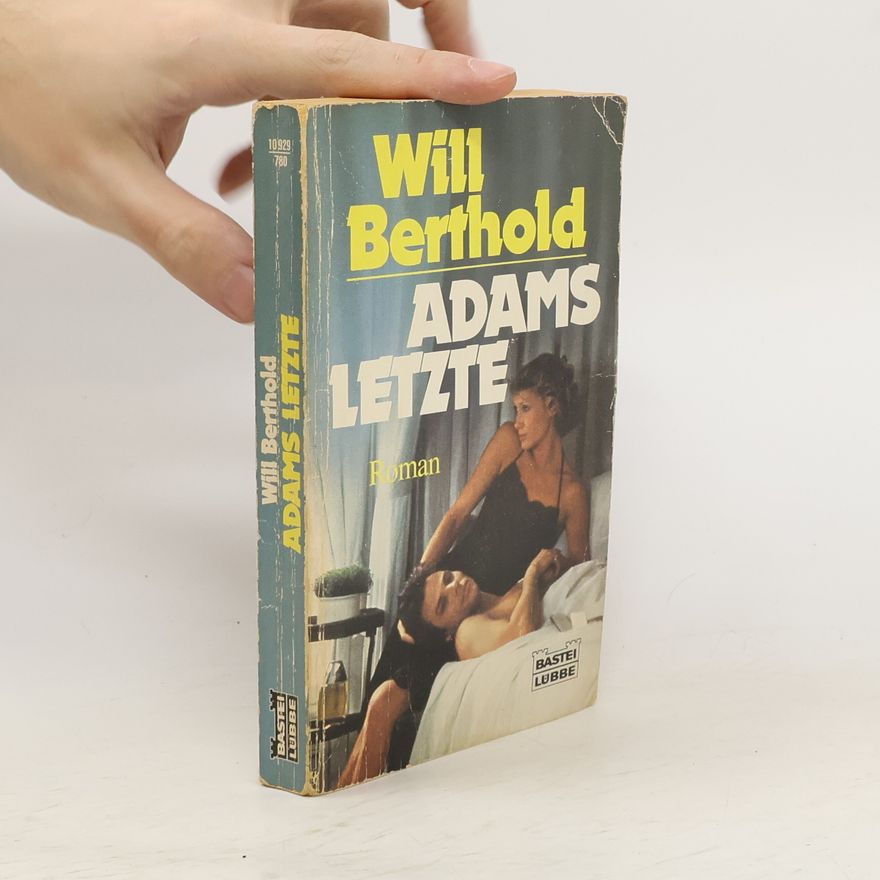 Will Berthold Adams Letzte