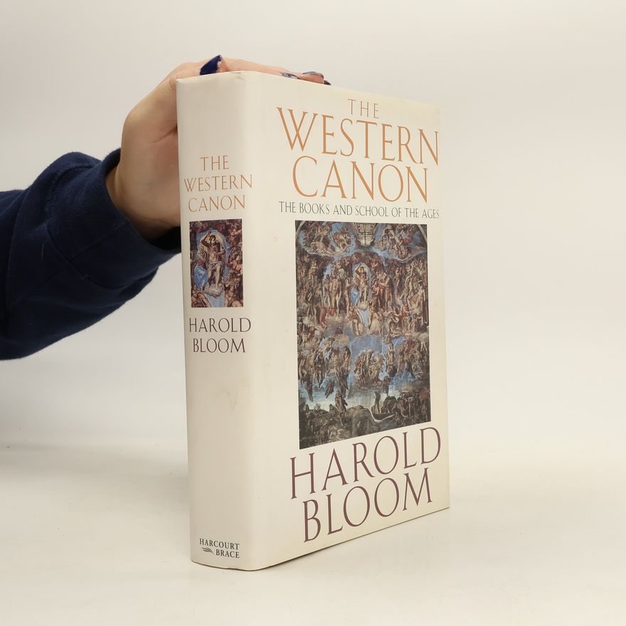 Harold Bloom The Western canon. Tthe books and school of the ages