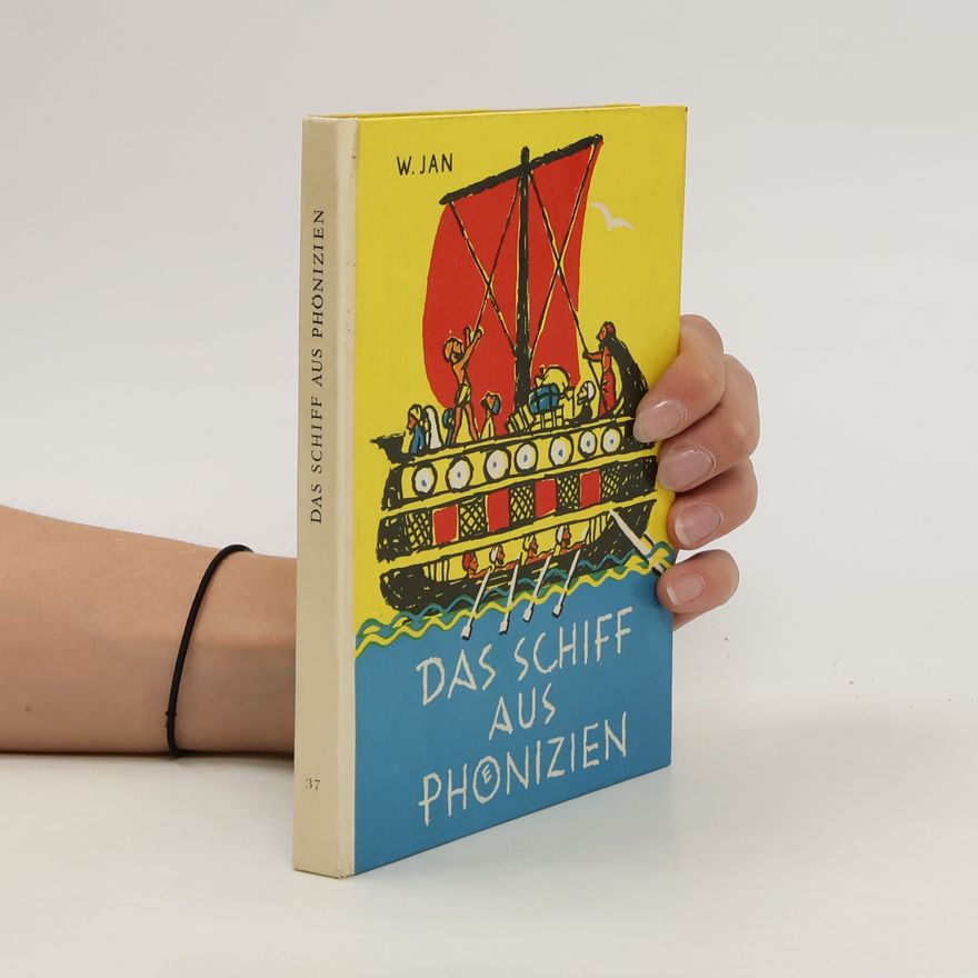 W. Jan Das Schiff aus Phönizien