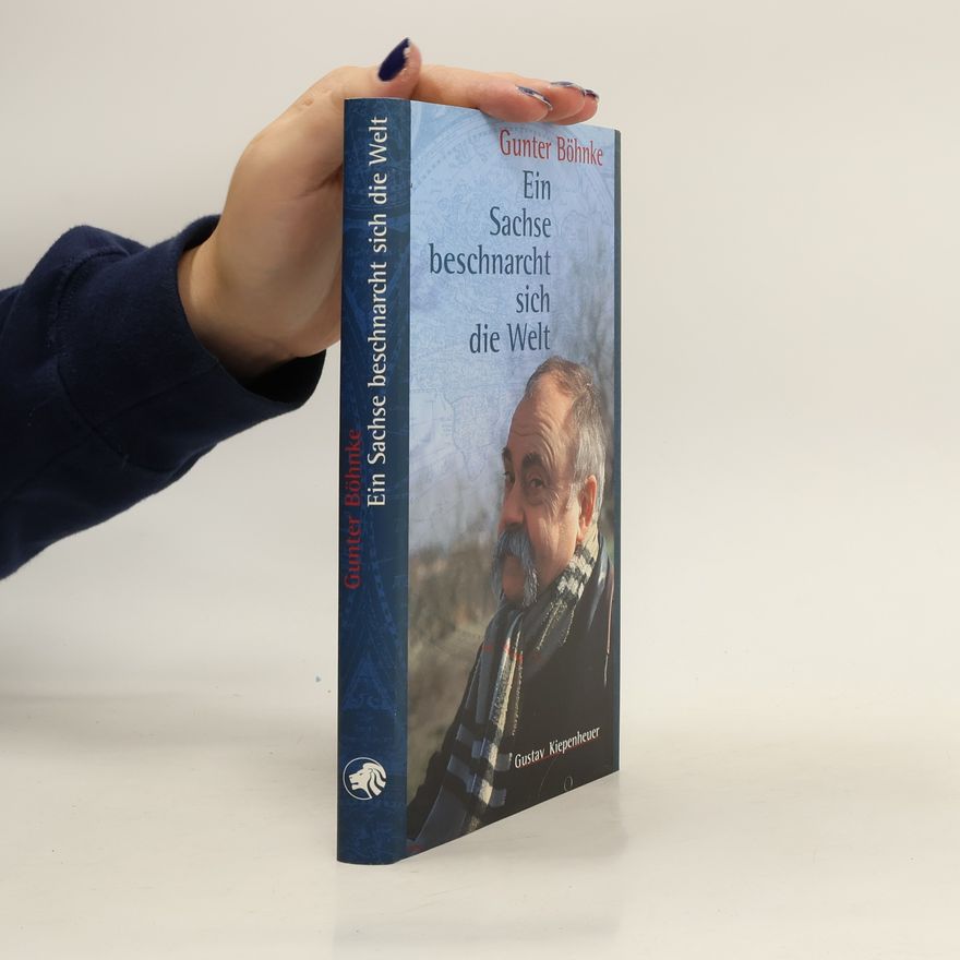 Gunter Böhnke Ein Sachse beschnarcht sich die Welt
