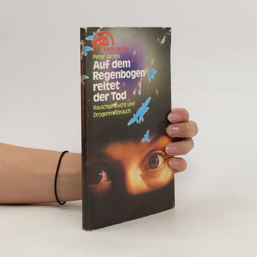Peter Jacobs Auf dem Regenbogen reitet der Tod